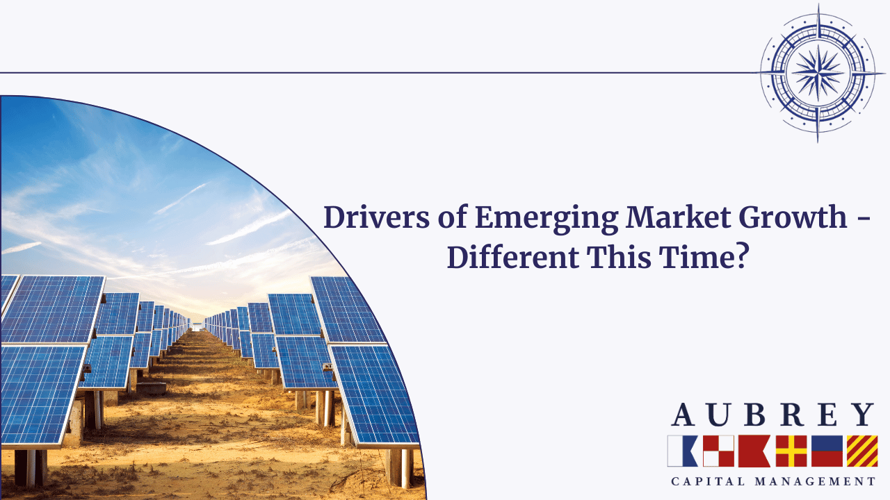 Drivers Of Emerging Market Growth &#8211; Different This Time?